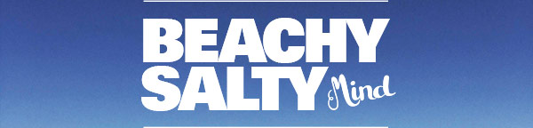 BEACHY SALTY Mind